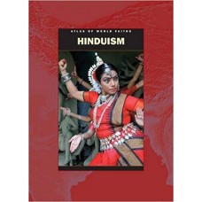 Atlas Of World Faiths: Hinduism Atlas Of World Faiths: Hinduism